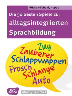 cover image of Die 50 besten Spiele zur alltagsintergrierten Sprachbildung--eBook